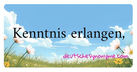 synonyme erlangen|erlangen deutsch.